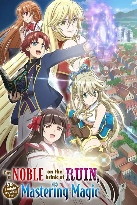 Botsuraku Yotei no Kizoku dakedo Hima Datta kara Mahou wo Kiwametemita